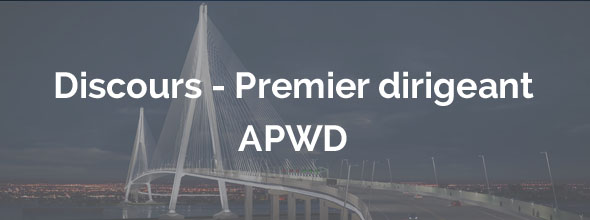 Discours - Premier dirigeant APWD