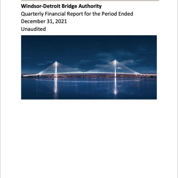 Windsor-Detroit Bridge Authority Quarterly Financial Reports for the Period Ended September 30th, 2021